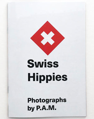 Swiss Hippies by P.A.M. Zine