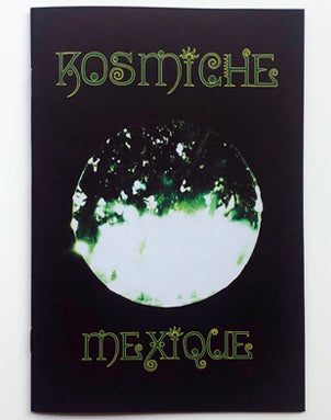 Misha Hollenbach Kosmiche Mexique Zine